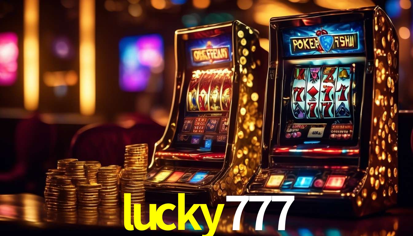 Descubra a Essência do lucky777: Nossa História e Compromissos